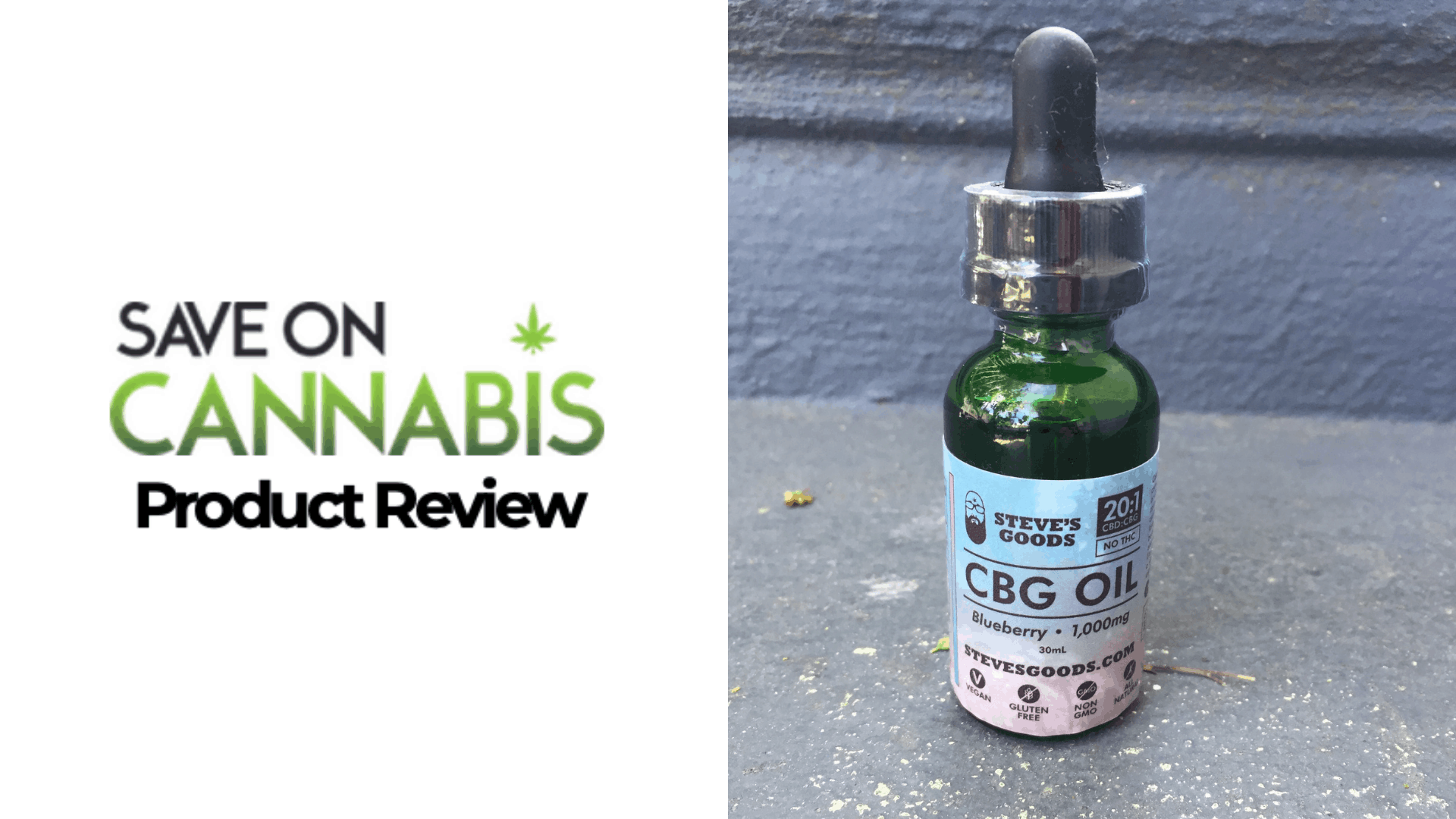 Steve's Goods CBD Review - CBD / CBG Oil 100mg - Save On Cannabis