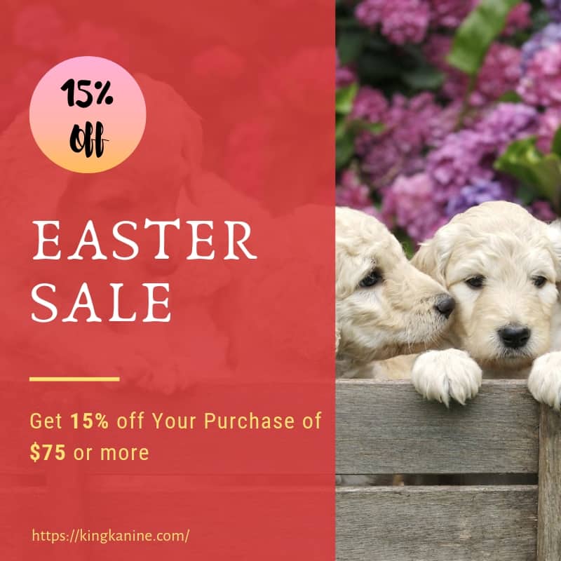 King Kanine Easter Sale: Get 15% Off Your Purchase Of $75 Or More. 5 King Kanine Easter Sale: Get 15% Off Your Purchase Of $75 Or More. - Image - Kk Easter Sale