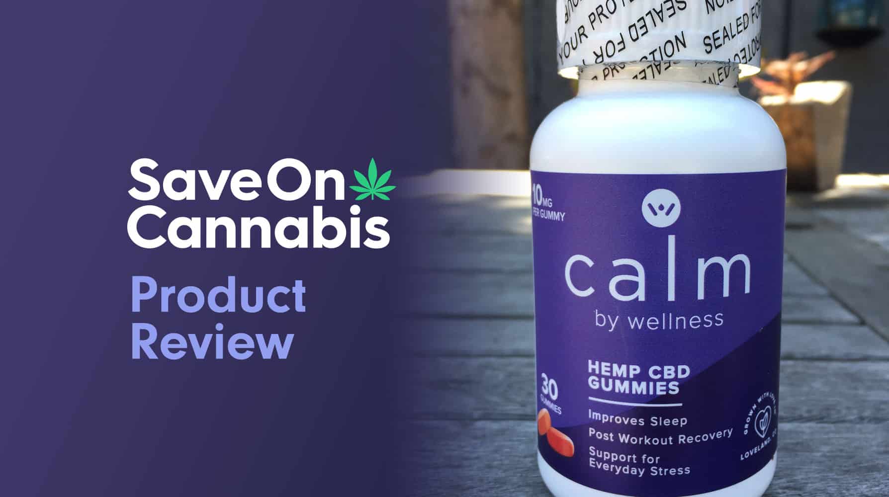 calm by wellness hemp cbd gummies save on cannabis review website redesigned