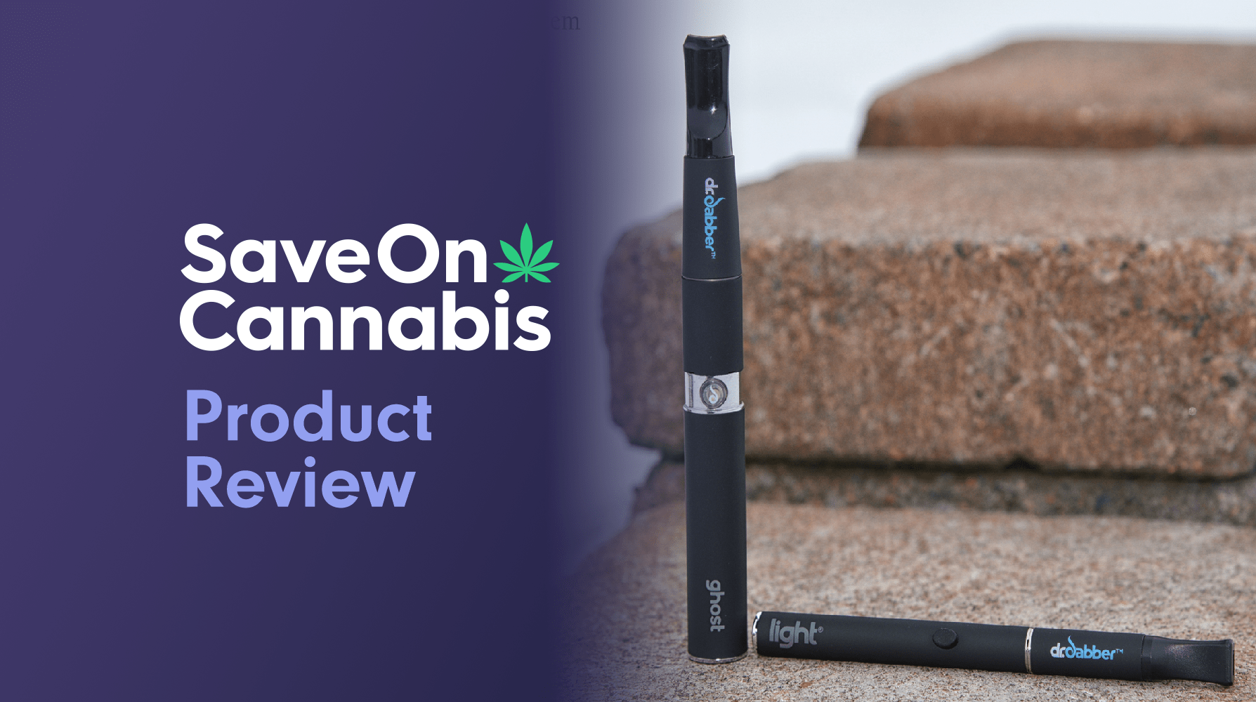 Dr. Dabber Light Ghost Save On Cannabis Review Website