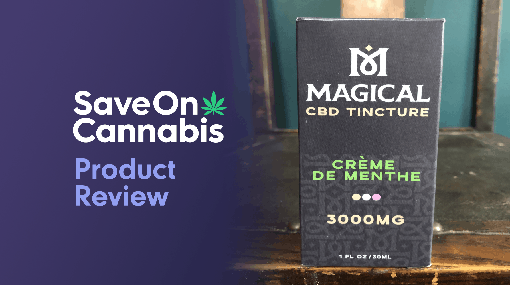 Magical CBD Tincture Creme De Menthe 3000 Mg Review Save On Cannabis Website
