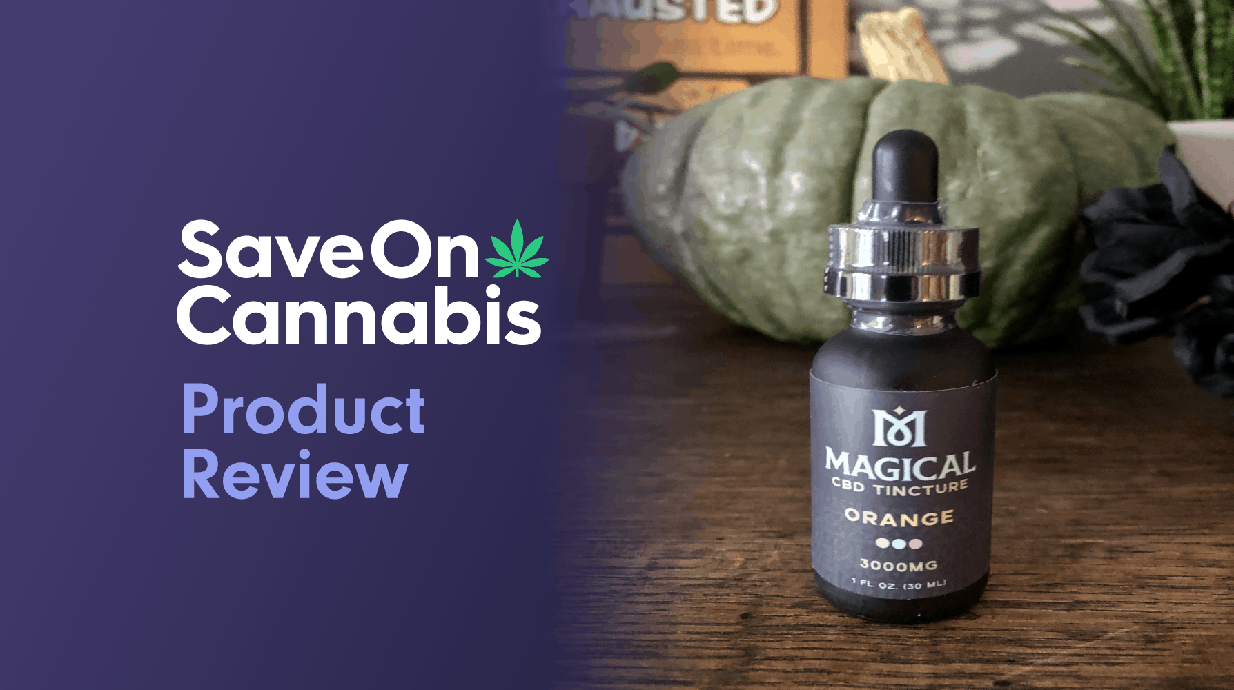 Magical CBD Tincture Orange 3000 MG Save On Cannabis Review Website
