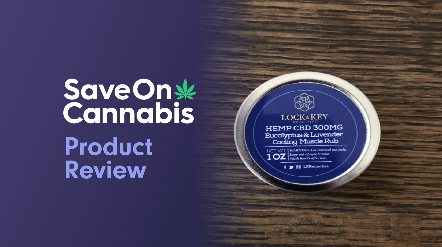Lock & Key Remedies Encalyptus and Lavender Cooling Muscle Rub Save On Cannabis Review Website