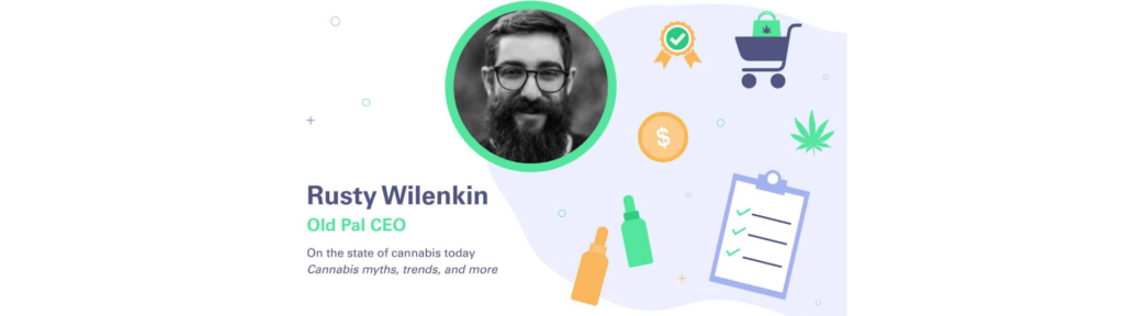 Rusty Wilenkin Old Pal Cannabis Ceo Interview