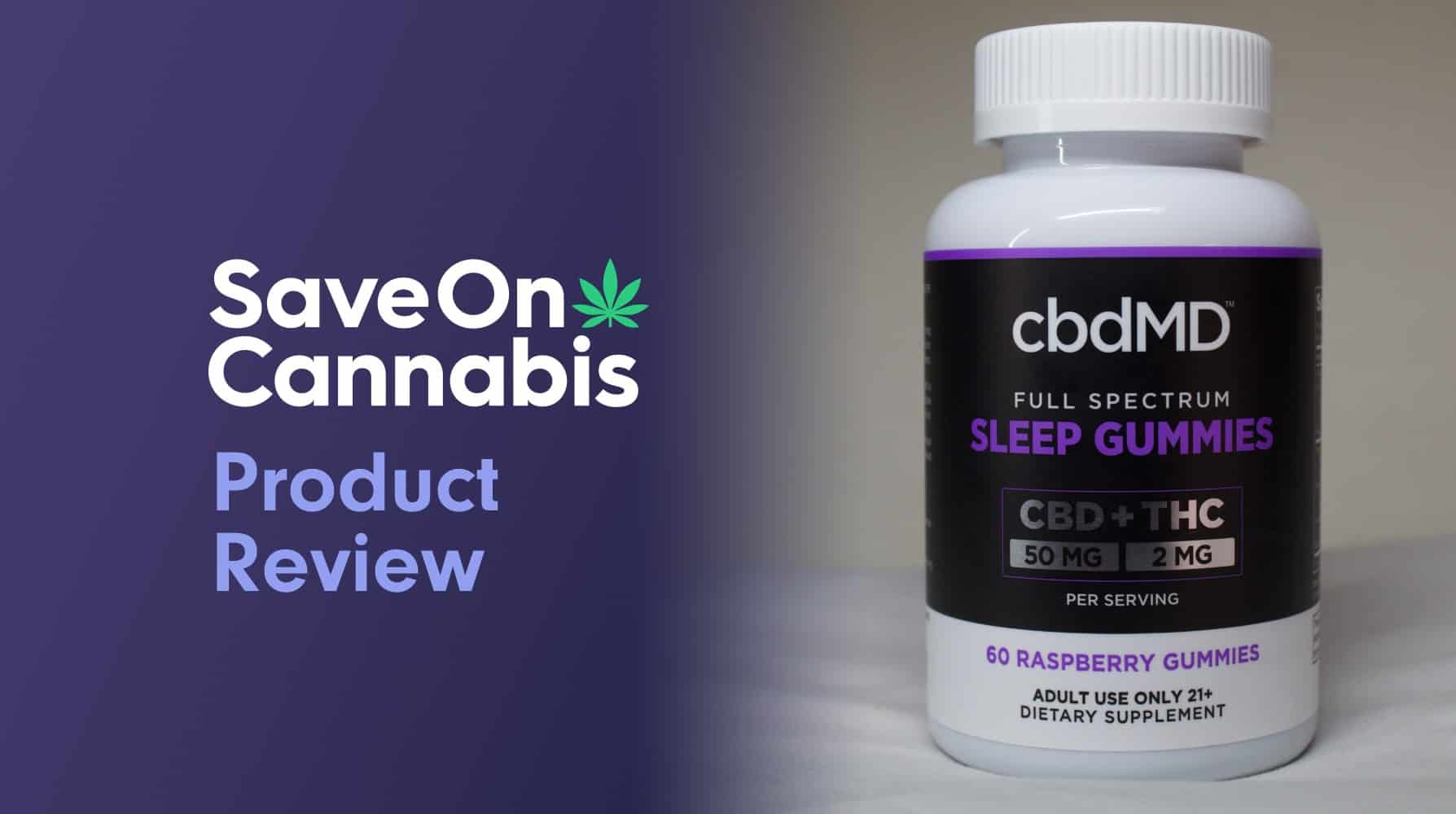cbdMD Review - CBD & Delta 9 THC Gummies for Sleep - Featured Image - Save On Cannabis